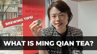 What is Ming Qian Tea? with Brewing Tips! | Tea with Olivia