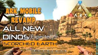 Ark: Ultimate Survivor Edition (Ark Mobile Revamp) - All Expected New Dinos (Scorched Earth Map)!