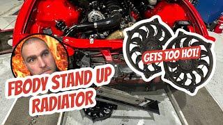 FBody Stand Up Radiator Gets HOT! What Fans Will Actually WORK!?