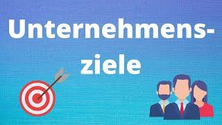 Unternehmensziele + kleine Übung