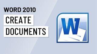 Word 2010: Creating Documents