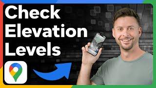 How To Check Elevation In Google Maps