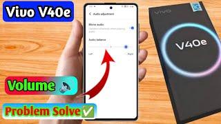 vivo v40e me volume kaise badhaye, vivo v40e volume problem