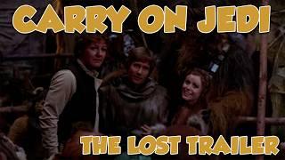 Carry on Jedi - 1979 -  The Lost Trailer