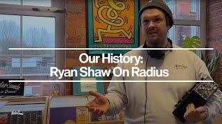 Ryan Shaw Talks About the History of Radius | MasterSounds