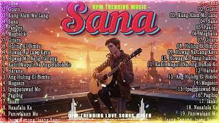 Sana, Pano  New OPM Love Songs With Lyrics 2024  Trending Tagalog Songs Playlist