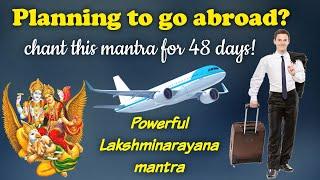 Lakshmi Narayana Mantra for Onsite Opportunities! | Travel Abroad | Most Powerful Mantra | 108 Times