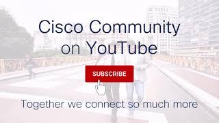 Welcome by Cisco Community YouTube channel!