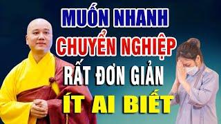 Muốn nhanh Chuyển nghiệp cần tu thế nào? "Phật tử mới nên nghe" _ Thầy Thích Pháp Hòa