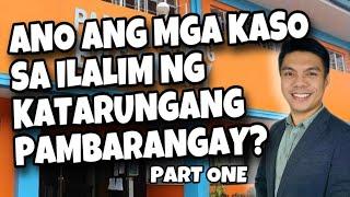 Ano ang mga Kaso sa Ilalim ng Katarungang Pambarangay: Part 1