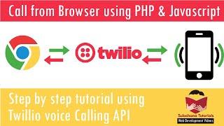 Voice Call with browser using javascript, PHP and Twillio API