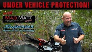 MadMatt 4WD Reviews the Superior Engineering Under Vehicle Protection Systems