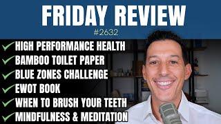 High-Performance Health, Toilet Paper, Blue Zones, EWOT, Brush Your Teeth, Mindfulness & Meditation