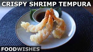 Crispy Shrimp Tempura - Food Wishes