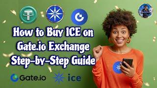 How to Buy ICE on Gate.io Exchange Step-by-Step Guide