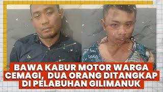Bawa Kabur Motor Warga Cemagi Badung, Dua Orang Ditangkap di Pelabuhan Gilimanuk