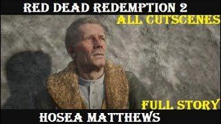 Red Dead Redemption 2 Stories: Hosea Matthews (All Cutscenes)