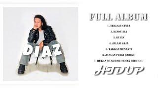 DIAZ - FULL ALBUM ( HIDUP )