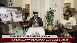 KENNETH DAGGANS BREAKS DOWN GANG CAUSE & EFFECT