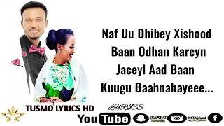 CABDI_HANI Ft HODAN ABDI_RAHMAN 2019(IGU SIR WEEYAAN CAASHAQA ADIGA KUU QABAAYOO)LYRICS 4K: