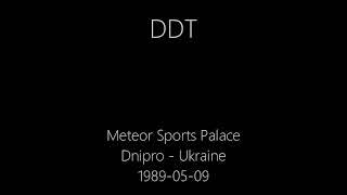 DDT - 1989-05-09 - Meteor Sports Palace, Dnipro, Ukraine [SBD]