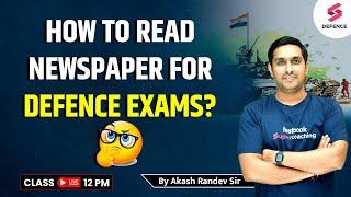 Defence Exams 2023 | How to Read Newspaper For Defense Exams? | By Akash Randev Sir