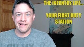 The Infantry Life... Your First Duty Station