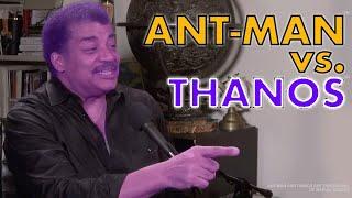 Ant-Man vs. Thanos: Neil deGrasse Tyson Butts In