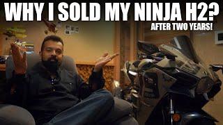 Why I sold my #ninjaH2?