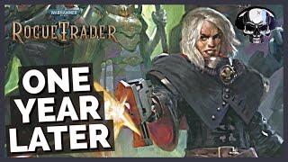 WH40k: Rogue Trader - One Year Later