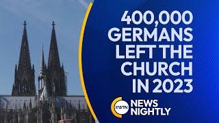 Catholic Church in Germany Declines as 400,000 Germans Left the Church in 2023 | EWTN News Nightly