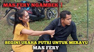 MAS FERY NGAMBEKCARA PUTRI MERAYU MAS FERY MALAH BIKIN GEMES