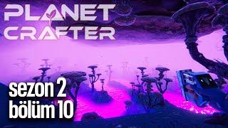 Bizden Önceki Uygarlık | Planet Crafter | Sezon 2 Bölüm 10