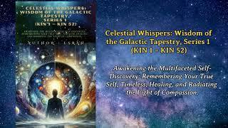 Celestial Whispers: Wisdom of the Galactic Tapestry - Awakening the Multifaceted Self-Discovery