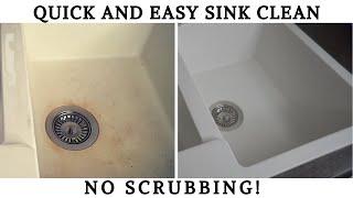 CLEANING A  WHITE GRANITE COMPOSITE SINK. NO SCRUBBING