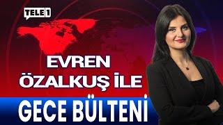 Evren Özalkuş ile Gece Bülteni (22 KASIM 2024)