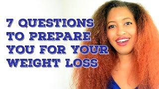 7 Questions to Prepare You for Your Weight Loss