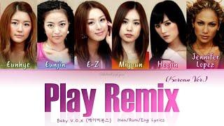 Baby V.O.X (베이비복스) Play Remix (Korean Ver.) (feat. Jennifer Lopez) - Eng Lyrics (가사) [2004]