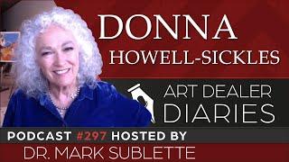 Donna Howell-Sickles: Western Artist - Epi. 297, Host Dr. Mark Sublette