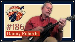 Mandolin Mondays Featuring Danny Roberts /// "AndiWayne"