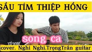 Sầu tím thiệp hồng (cover guitar TrọngTrần. Nghi Nghi)song ca