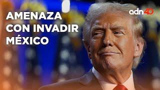 ¿Estados Unidos comenzará a invadir a México?I República Mx