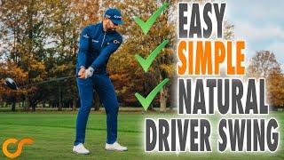 How to Get An Easy, Simple And Natural Driver Swing