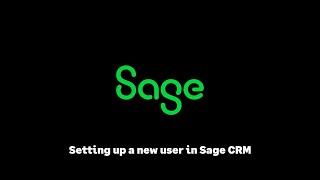 Sage CRM -  Setting up a new user