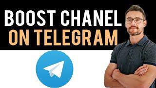  How To Boost a Channel in Telegram? What Is It? (Full Guide)