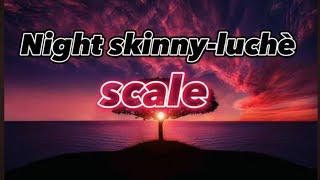 Night skinny, Luchè - Scale( LYRICS-TESTO )