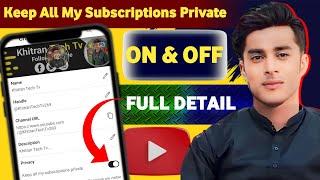 Keep All My Subscriptions Private 2023|Keep All My Subscriptions Private Kya Hota Hai