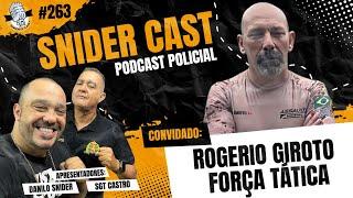 ROGERIO GIROTO - SNIDERCAST #263