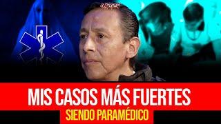 SOY PARAMÉDICO: LOS CASOS MÁS FUERTES QUE HE VIVIDO...