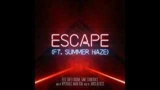 Jaroslav Beck - Escape (ft. Summer Haze) - [Beat Saber Soundtrack]